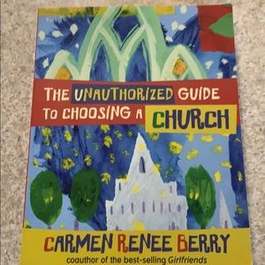 The Unauthorized Guide to Finding a Church